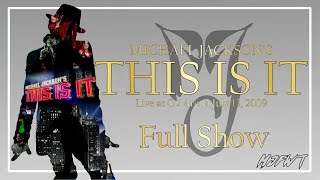 MICHAEL JACKSON&#39;S THIS IS IT (live at O2 Arena July 13, 2009) (Full Show) | MJFWT&#39;s FANMADE