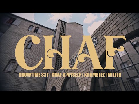 SHOWTIME 837 - CHAF ft MYSELF, KRUMBLEZ, CLAUDIMEL MILLER (MUSIC VIDEO)