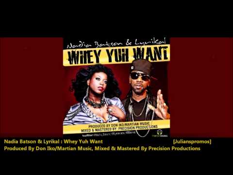 Nadia Batson & Lyrikal : WHEY YUH WANT [2012 Trinidad Carnival][Produced By Don Iko]