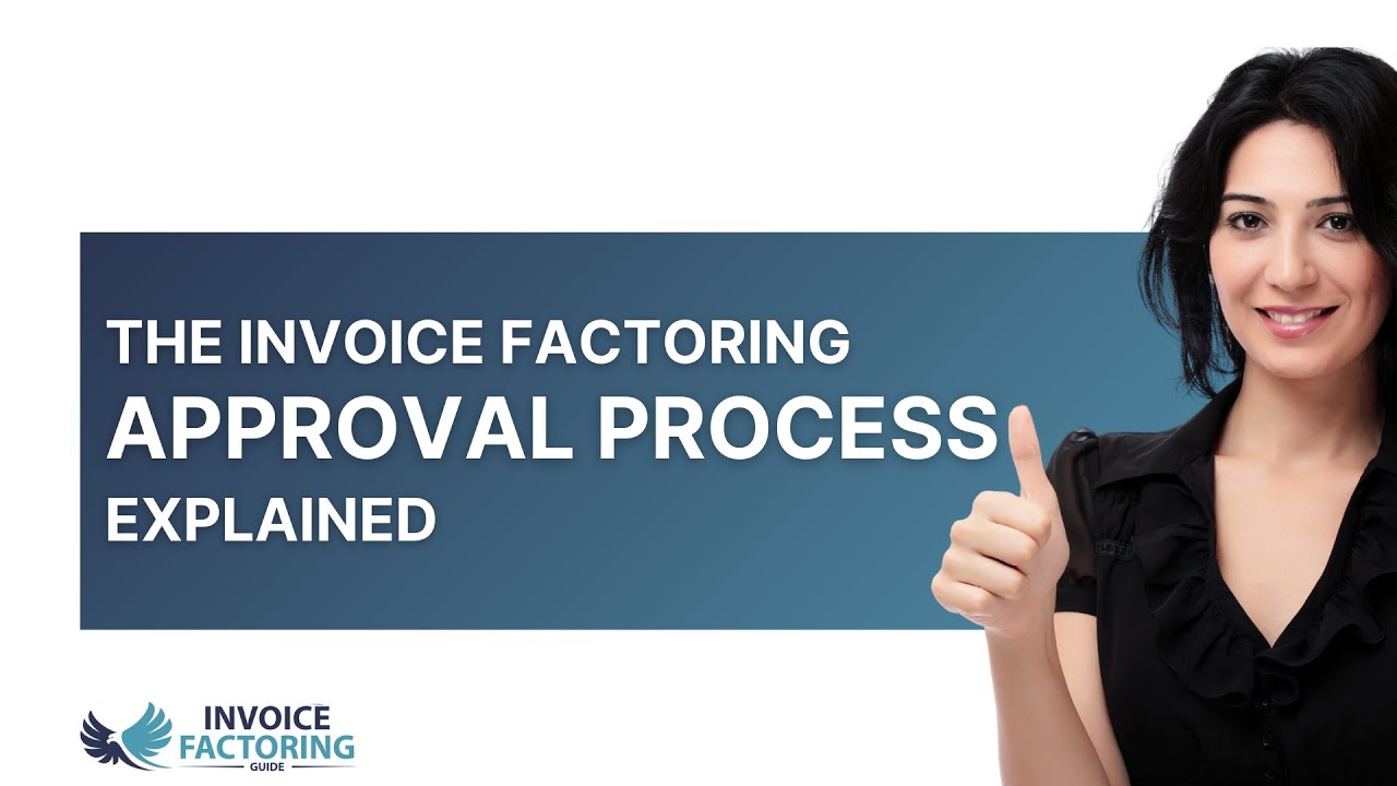 The Invoice Factoring Approval Process Explained
