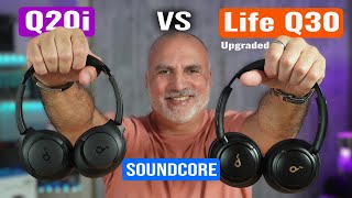 Soundcore Q20i vs Q30 Upgraded: Which Headphones are Best for YOU?