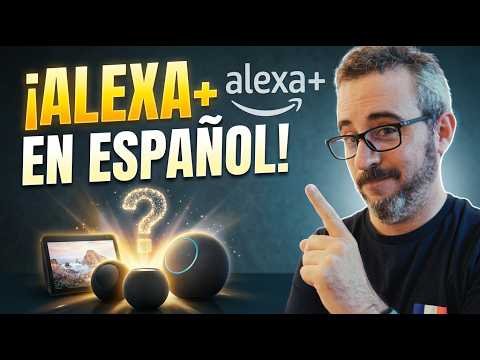 Lo que ALEXA+ ESPAÑOL puede hacer: Amazon sorprende con esto