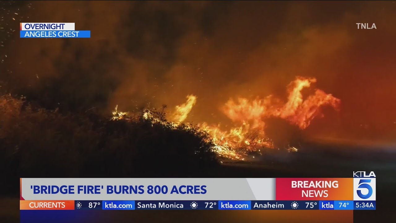 'Bridge Fire' burns 800 acres and prompts evacuations