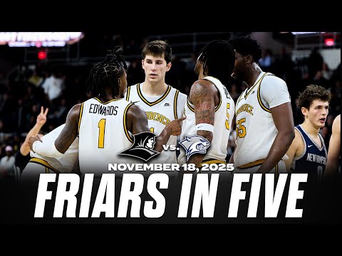 Friars In Five: Providence vs. New Hampshire 11/18/25