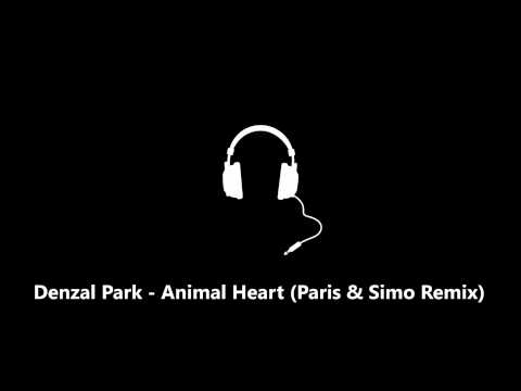 Denzal Park feat Penelope Austin - Animal Heart (Paris & Simo Mix)