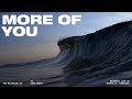 More Of You Feat Hope Darst Official Audio