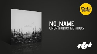 No_Name - Unorthodox Methods [Krytika Productions]