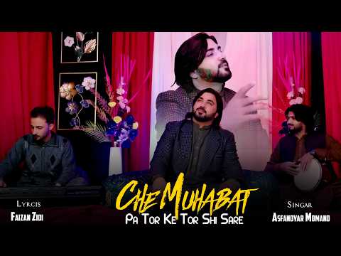 Pashto New Songs 2026 Che Muhabat Pa Tor Ke Tor Shi Sare | Asfandyar Momand | Official Music Video