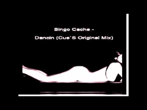 Bingo Cache - Dancin (Cue's original mix)