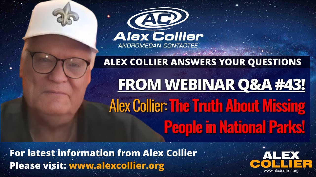 Alex Collier: The Truth About Missing People in National Parks!