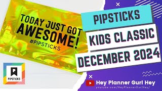 💜 PIPSTICKS - CLASSIC KIDS PACK - December 2024 - UNBOXING