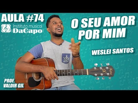 O Seu Amor Por Mim - Wesley Santos