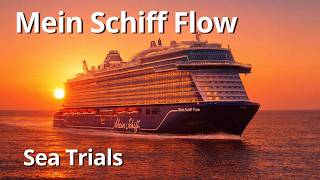 MEIN SCHIFF FLOW Sea Trials #meinschiff #tuition #tui #tuicruises #kreuzfahrt #kreuzfahrtschiff