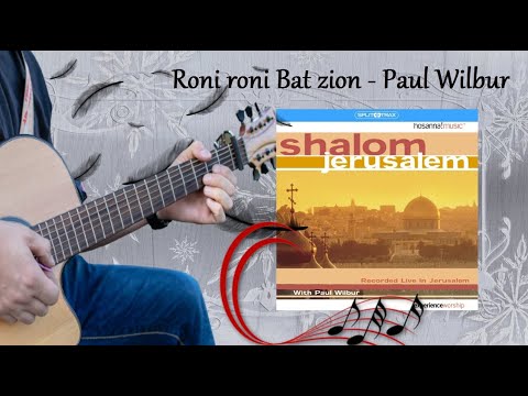 Roni Bat Zion - Paul Wilbur