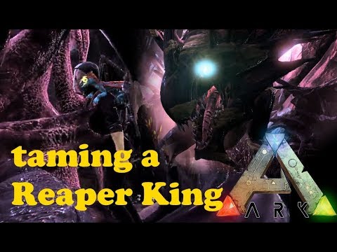 ARK: Survival Evolved - Taming a Reaper King [Tutorial, kinda..]