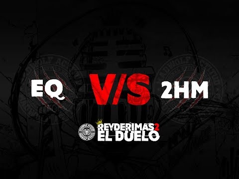REY DE RIMAS MWA :: EQ vs 2HM 8vos
