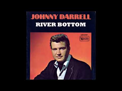 Johnny Darrell - River Bottom
