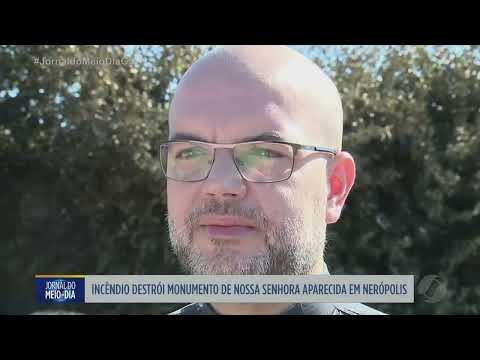 Incêndio destrói monumento de Nossa Senhora Aparecida em Nerópolis