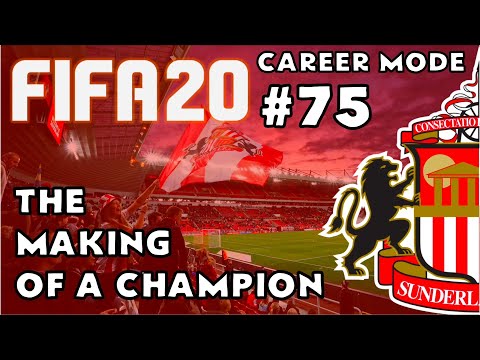 FIFA 20 - Career Mode - Road to Glory - Episode 75 Sunderland - The Making of a Champion