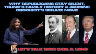 Why Republicans Stay Silent, Trump’s Family History & Jasmine Crockett’s Senate Move