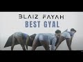 Blaiz Fayah Best Gyal Acetone Riddim Official Video