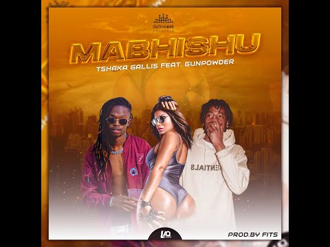 Tshaka Gallis Ft Gunpowder - Mabhishu