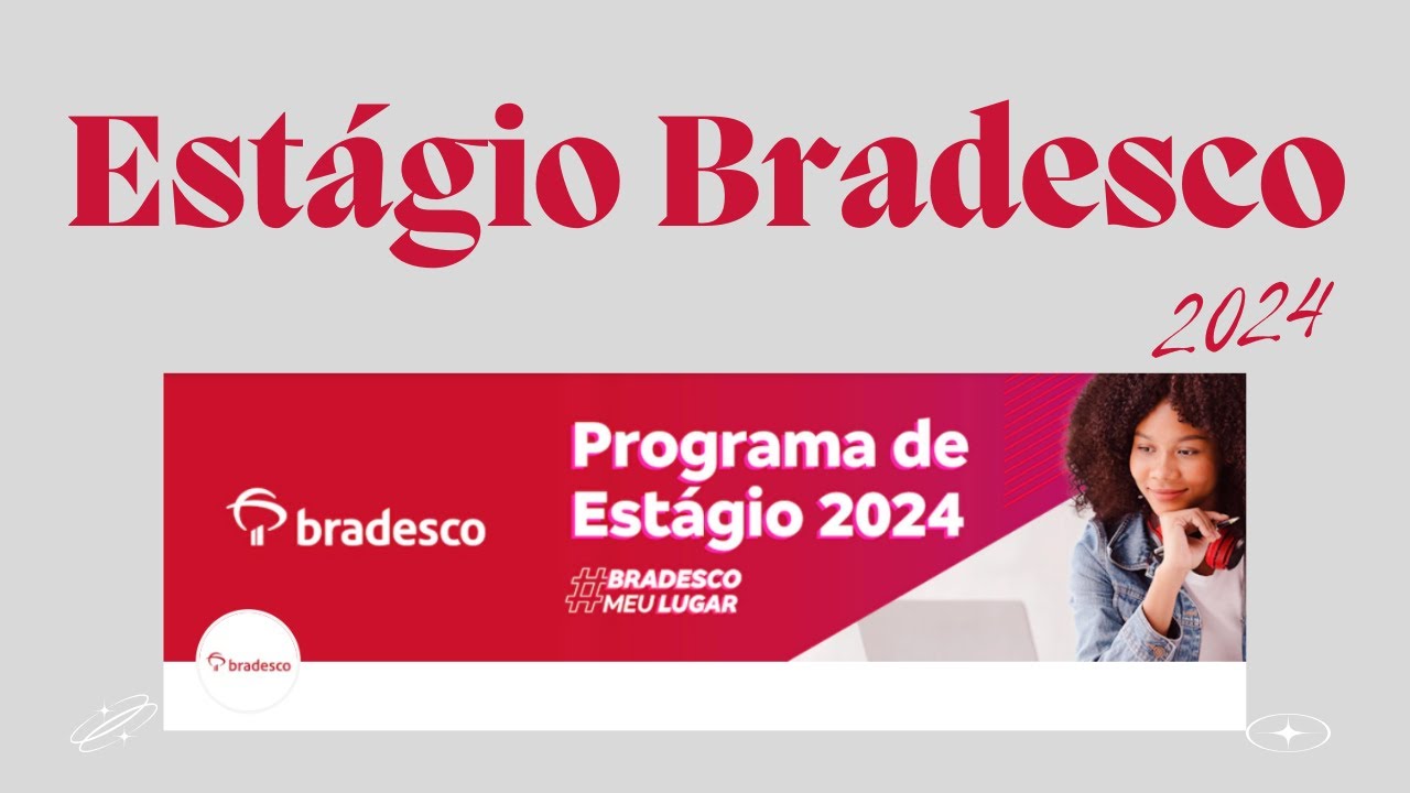 Programa de Estagio Bradesco 2024 - Analise e Dicas