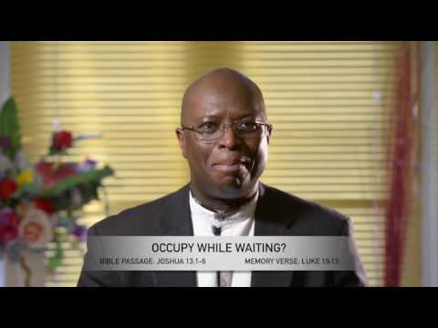 Open Heavens Reflections 24 October 2016 - Occupying While Waiting?