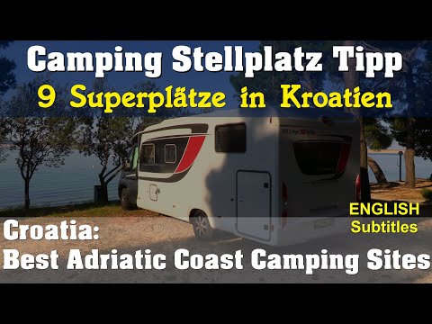 Kroatien: 9 Stell-/Campingplätze an der Adria /Croatia Camping Special /9 campsites
