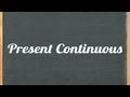 Present Continuous Tense - English grammar ...