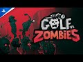 GOLF VS ZOMBIES PlayStation Key EU Trailer