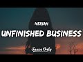 NERIAH - Unfinished Business (Lyrics)