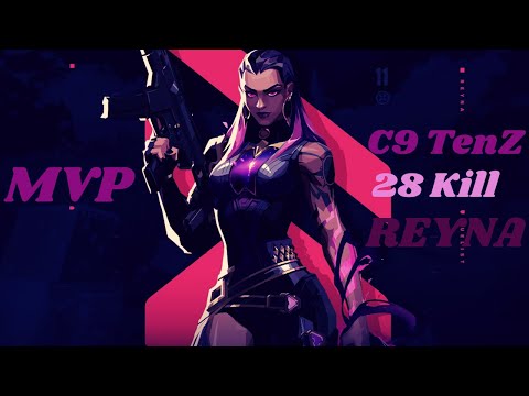 C9 TenZ 28 Kill MVP Reyna Gameplay on Ascent - VALORANT