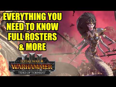 Tides of Torment - EVERYTHING You Need To Know - FULL ROSTERS, MECHANICS - Total War Warhammer 3