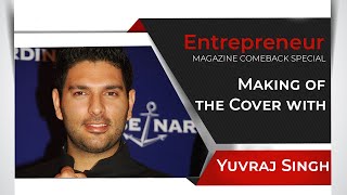 Entrepreneur Magazine Comeback Special - Making of the Cover with Yuvraj Singh image