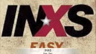 Easy, Easy (Studio) - INXS (2005), 