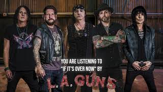 L.A. GUNS - &quot;If It&#39;s Over Now&quot; - Official Audio