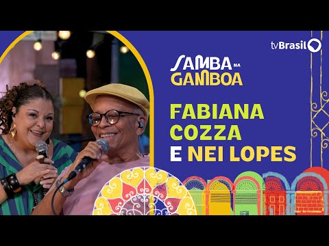Fabiana Cozza e Nei Lopes são os convidados do Samba na Gamboa