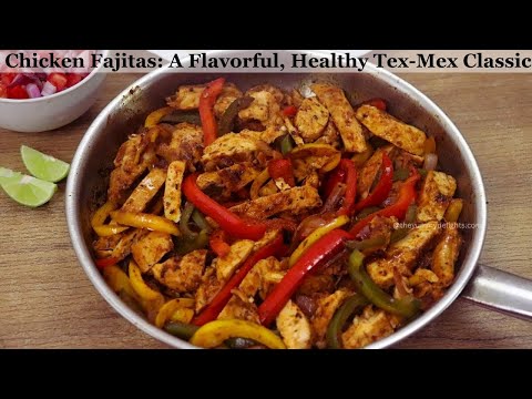 How to Make Chicken Fajitas - Quick, Easy, and Simple Tex Mex Recipe.