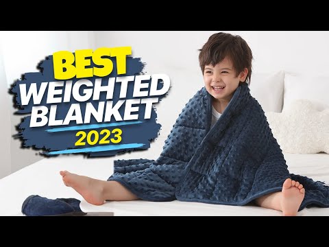 Best Weighted Blankets of 2023: Sleep Solutions