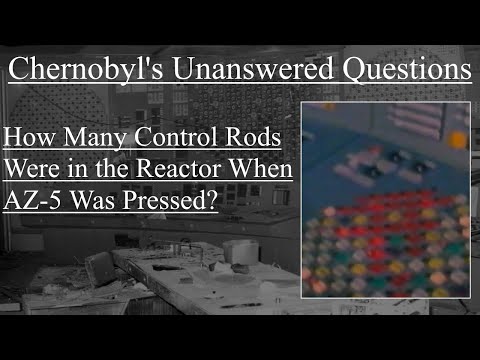 Chernobyl's Unanswered Questions: How Many Control Rods Were in the Reactor When AZ-5 Was Pressed?