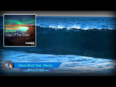 Steve Birch feat. Marcie - Edge Of The Ocean (Update Project Ambient Mix)