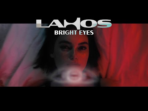 Lahos - Bright Eyes (Official Video)