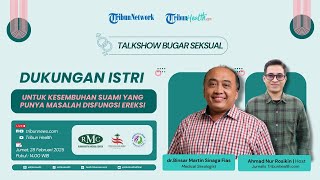BUGAR SEKSUAL: Dukungan Istri untuk Kesembuhan Suami yang Punya Masalah Disfungsi Ereksi