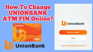 How To Change UNIONBANK ATM PIN Online | UNIONBANK ATM CARD