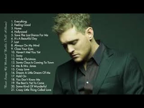 Best Songs of  Michael Buble  Michael Buble Greatest Hits Full Album 2018 (HD)