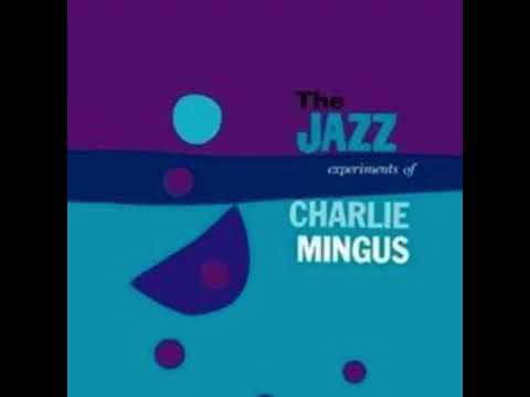 Charles Mingus - The Jazz Experiments Of Charlie Mingus (1954)