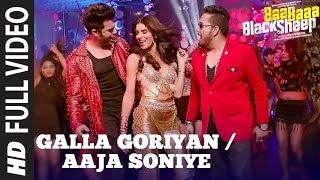 Full Video: GALLA GORIYAN - AAJA SONIYE | Kanika Kapoor