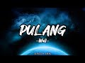 Pulang Wali Lirik Lagu