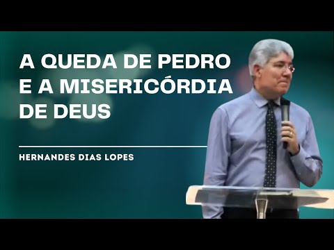A PROVAÇÃO DO APÓSTOLO PEDRO - Hernandes Dias Lopes